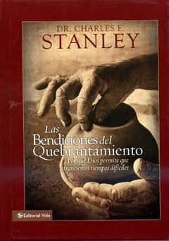 Las Bendiciones Del Quebrantamiento Tapa Rustica, Charles Stanley