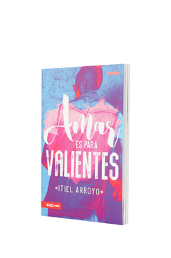 Amar Es Para Valientes - Libro