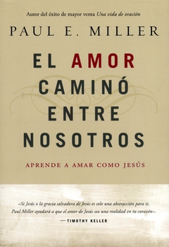 El amor caminó entre nosotros - - comprar online