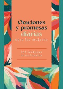 Oraciones Y Promesas Diarias Para Las Mujeres 365 Lecturas Devocionales