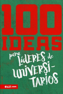 100 Ideas Para Lideres De Universitarios - comprar online