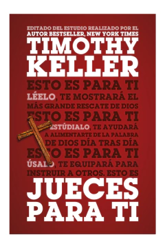 Jueces para ti - Timothy Keller