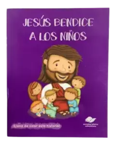 Jesus Bendice A Los Ninos [Cartilla] Llena De Color Esta Historia