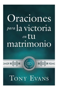 Oraciones Para Victoria En Tu Matrimonio