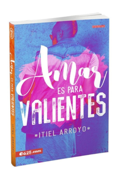 Amar Es Para Valientes - Libro - comprar online