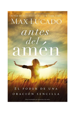 Antes Del Amen El Poder de una simple oración