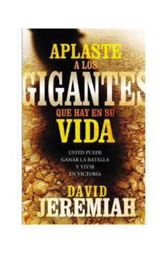 Aplaste A Los Gigantes Que Hay En Su Vida