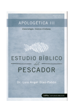 Apologética III - Estudio Biblico Del Pescador