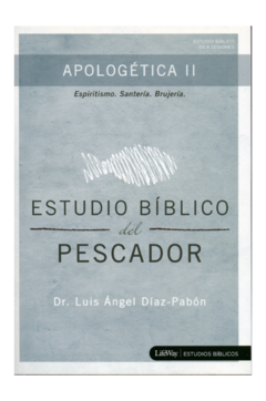 Apologética II - Estudio Bíblico Del Pescador