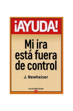 Ayuda Mi Ira Esta Fuera De Control