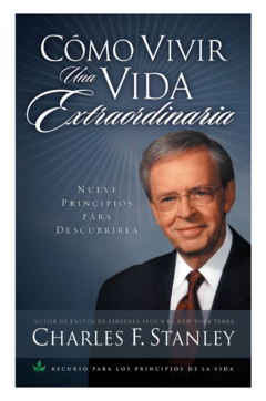 Cómo vivir una vida extraordinaria, Libro, Charles Stanley