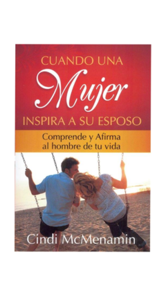 Cuando una Mujer Inspira a su Esposo