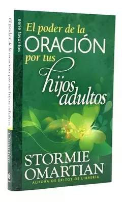 El poder de la oración Por tus hijos adultos [Bolsilibro]