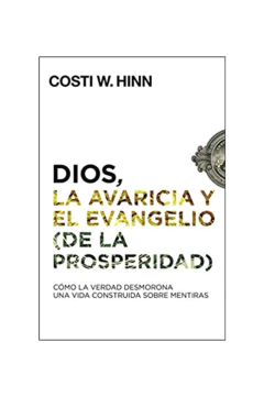 Dios La Avaricia Y El Evangelio De La Prosperidad