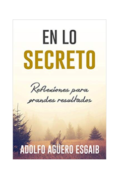 En Lo Secreto/Reflexiones Para Grandes Resultados