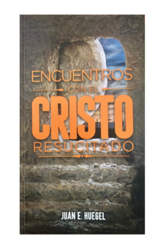 Encuentros Con El Cristo Resucitado