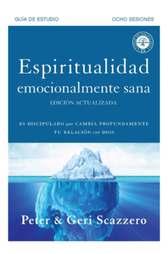 Espiritualidad Emocionalmente Sana/Guia De Estudio