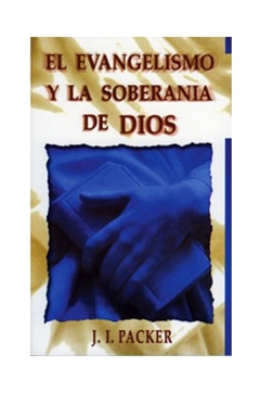 Evangelismo Y La Soberania De Dios