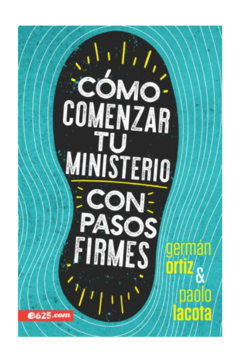 Como Comenzar Tu Ministerio Con Pasos Firmes