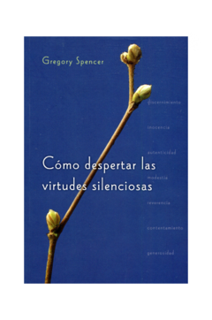 Cómo Despertar las Virtudes Silenciosas - Libro