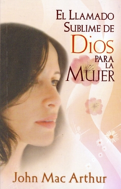 El llamado sublime de Dios para la Mujer - Bolsilibro - comprar online