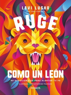 Ruge como León, 90 Devocionales para niños para alentar tu fe.