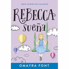 Rebecca Sueña, Libro para jovencitas valientes, Omayra Font