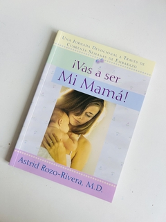 Vas a ser mi mamá. - tienda online