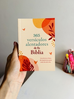 365 versículos alentadores de la Biblia: Una Lectura Llena De Esperanza Para Cada Día Del Año