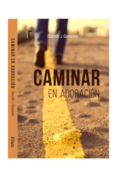 Caminar en Adoración