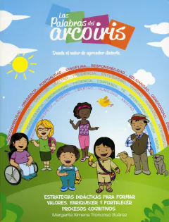 Las palabras del arco iris Donde el valor de aprender divierte - Cartilla