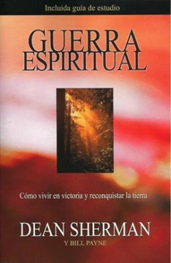 Libro Guerra Espiritual Cómo Vivir En Victoria y Reconquistar La Tierra