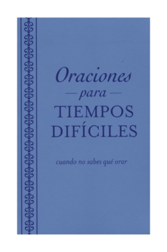 Oraciones Para Tiempos Dificiles [Devocional]