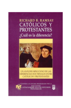 Catolicos Y Protestantes/Cual Es La Diferencia