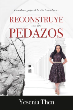 Reconstruye con los Pedazos Pastora Yesenia Then - comprar online