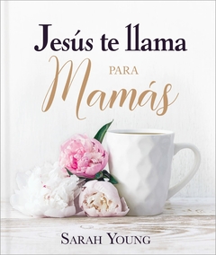 Jesus Te Llama Para Mamás - Tapa Rústica