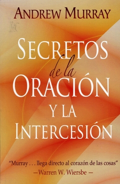 Secretos de la oración y la intercesión - comprar online