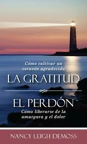 La Gratitud - El Perdón [Bolsilibro] Cómo activar un corazón agradecido