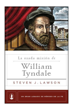 La Osada Mision De William Tyndale