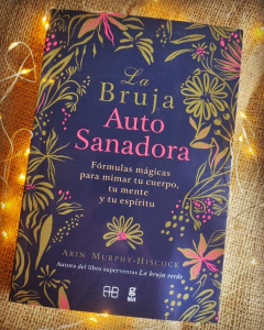La bruja autosanadora ARIN MURPHY-HISCOK