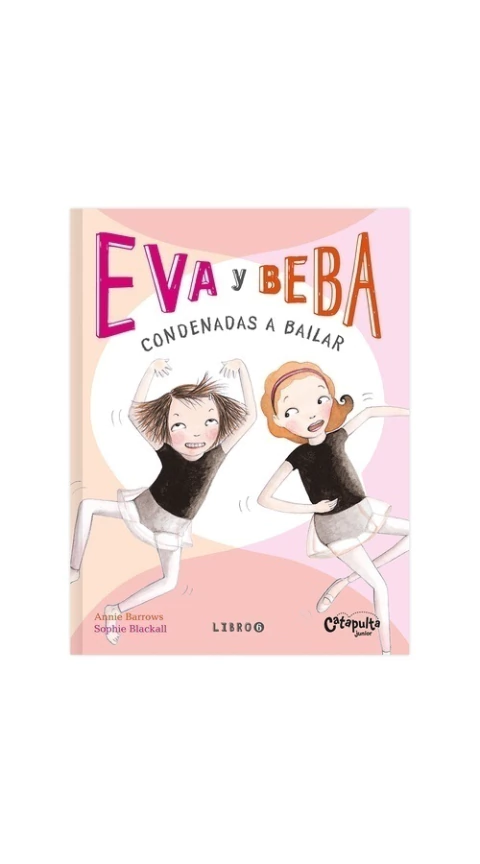 Eva y Beba: Condenadas a bailar
