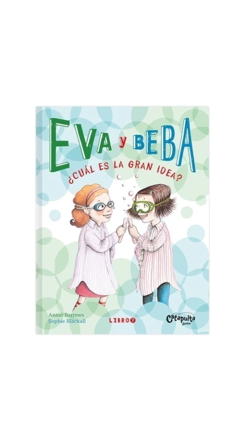 Eva y Beba: ¿Cuál es la gran idea?