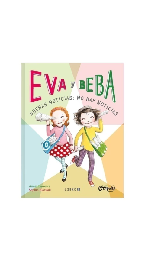 Eva y Beba: Buenas noticias, no hay noticias