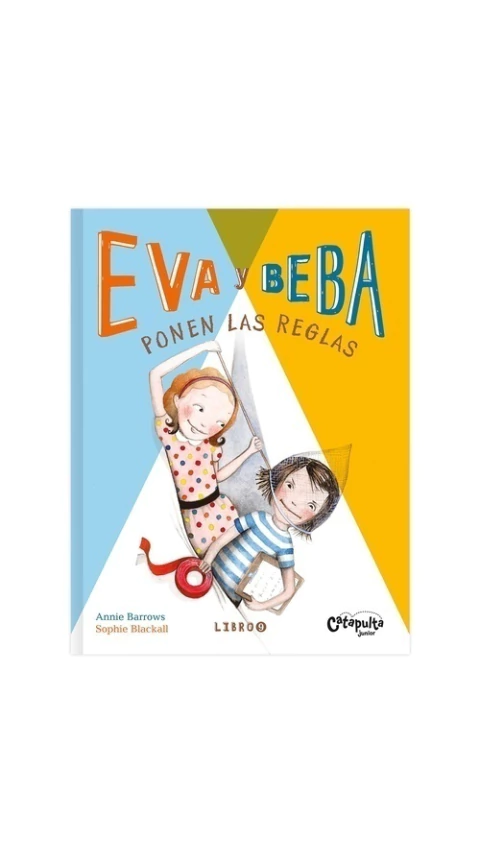 Eva y Beba: Ponen las reglas