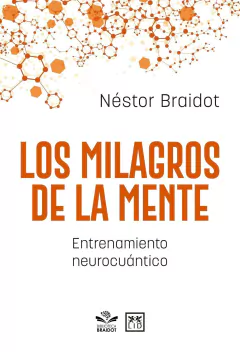 Los milagros de la mente: Entrenamiento neurocuántico - comprar online