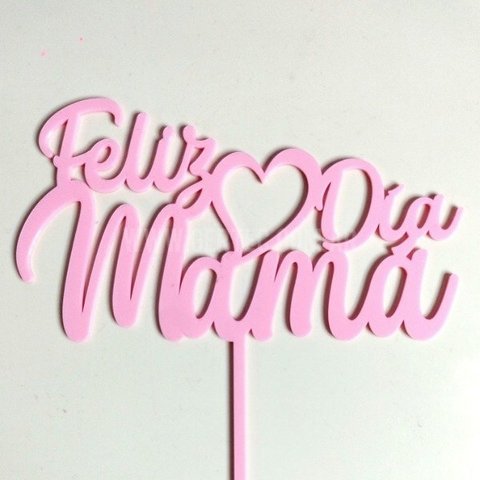 Topper Grande FELIZ DÍA MAMÁ
