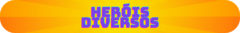 Banner da categoria Heróis Diversos