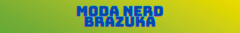 Banner da categoria *** MODA NERD BRAZUKA