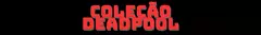 Banner da categoria Coleção Deadpool
