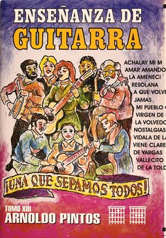 COLECCIÓN DE ENSEÑANZA DE GUITARRA. TOMOS 1 AL 13. ARNOLDO PINTOS en internet